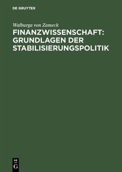 Finanzwissenschaft: Grundlagen der Stabilisierungspolitik (eBook, PDF) - Zameck, Walburga von