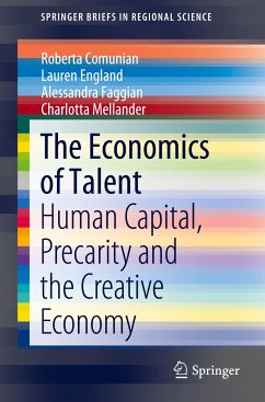 The Economics of Talent - Comunian, Roberta;England, Lauren;Faggian, Alessandra