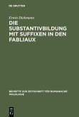Die Substantivbildung mit Suffixen in den Fabliaux (eBook, PDF)