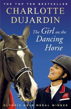 The Girl on the Dancing Horse - Dujardin, Charlotte, CBE