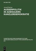 Außenpolitik in Adenauers Kanzlerdemokratie (eBook, PDF)