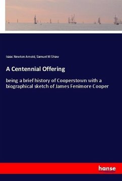 A Centennial Offering - Arnold, Isaac Newton;Shaw, Samuel M