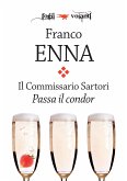 Il Commissario Sartori. Passa il condor (eBook, ePUB)