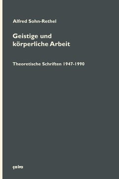 Geistige und körperliche Arbeit (2 Bd.) - Sohn-Rethel, Alfred