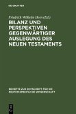 Bilanz und Perspektiven gegenwärtiger Auslegung des Neuen Testaments (eBook, PDF)