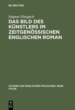 Das Bild des Künstlers im zeitgenössischen englischen Roman (eBook, PDF) - Flinspach, Dagmar