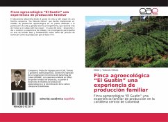 Finca agroecológica El Guatín una experiencia de producción familiar