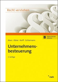 Unternehmensbesteuerung - Marx, Franz Jürgen; Kläne, Sebastian; Korff, Matthias; Schlarmann, Bernd