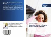 Exploring Supplier Perception of Procurement Practices Exploring Supplier Perception of Procurement Practices