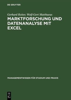 Marktforschung und Datenanalyse mit EXCEL (eBook, PDF) - Reiter, Gerhard; Matthaeus, Wolf-Gert