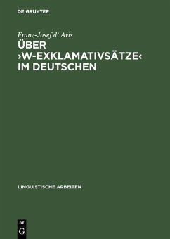 Über >w-Exklamativsätze< im Deutschen (eBook, PDF) - Avis, Franz-Josef D'