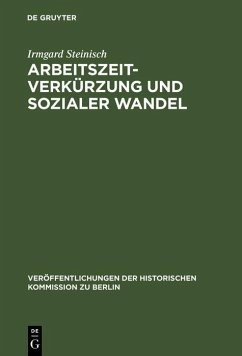 Arbeitszeitverkürzung und sozialer Wandel (eBook, PDF) - Steinisch, Irmgard