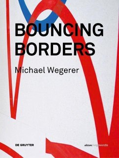 Michael Wegerer. Bouncing Borders (eBook, PDF)