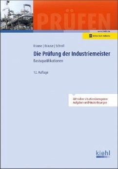 Die Prüfung der Industriemeister - Krause, Günter;Krause, Bärbel;Schroll, Stefan