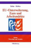 EU-Osterweiterung, Euro und Arbeitsmärkte (eBook, PDF)