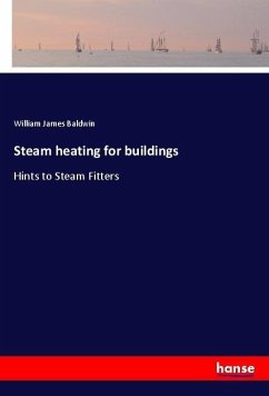 Steam heating for buildings - Baldwin, William J.