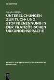 Untersuchungen zur Tuch- und Stoffbenennung in der französischen Urkundensprache (eBook, PDF)