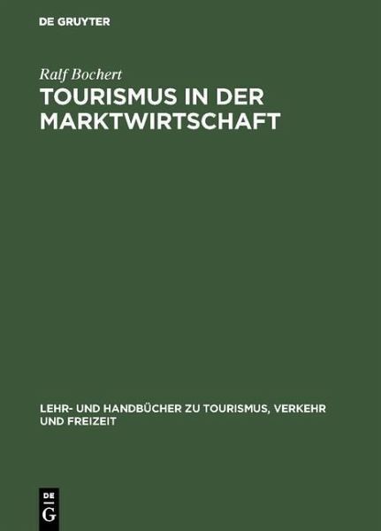 Tourismus in der Marktwirtschaft (eBook, PDF) Tourismus in der Marktwirtschaft (eBook, PDF)