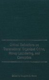 Critical Reflections on Transnational Organized Crime, Money Laundering, and Corruption (eBook, PDF) Critical Reflections on Transnational Organized Crime, Money Laundering, and Corruption (eBook, PDF)