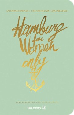 Hamburg for Women only - Houtem, Lisa van; Weilberg, Anna; Charpian, Katharina