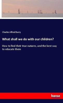 What shall we do with our children?