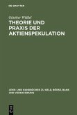 Theorie und Praxis der Aktienspekulation (eBook, PDF)