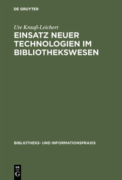 Einsatz neuer Technologien im Bibliothekswesen (eBook, PDF) - Krauß-Leichert, Ute