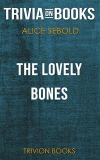 The Lovely Bones by Alice Sebold (Trivia-On-Books) (eBook, ePUB) - Books, Trivion