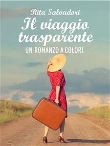 il viaggio trasparente (eBook, ePUB) - Salvadori, Rita