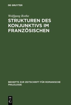 Strukturen des Konjunktivs im Französischen (eBook, PDF) - Rothe, Wolfgang