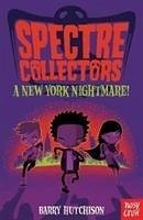 Spectre Collectors: A New York Nightmare! - Hutchison, Barry