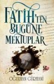 Fatihten Bugüne Mektuplar Fatihten Bugüne Mektuplar