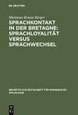 Sprachkontakt in der Bretagne: Sprachloyalität versus Sprachwechsel (eBook, PDF)