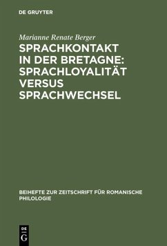 Sprachkontakt in der Bretagne: Sprachloyalität versus Sprachwechsel (eBook, PDF) - Berger, Marianne Renate