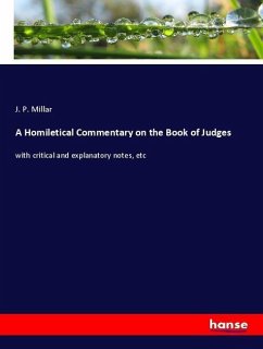 A Homiletical Commentary on the Book of Judges - Millar, J. P.