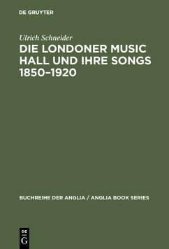 Die Londoner Music Hall und ihre Songs 1850-1920 (eBook, PDF) - Schneider, Ulrich