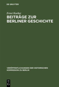 Beiträge zur Berliner Geschichte (eBook, PDF) - Kaeber, Ernst