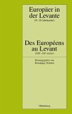Europäer in der Levante - Zwischen Politik, Wissenschaft und Religion (19.-20. Jahrhundert) (eBook, PDF)