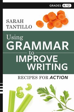 Using Grammar to Improve Writing (eBook, ePUB) - Tantillo, Sarah