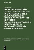 Die Bezeichnung für »dumm« und »verrück« im Spanischen unter Berücksichtigung ihrer Entsprechungen in anderen romanischen Sprachen, insbesondere im Katalanischen und Portugiesischen (eBook, PDF)