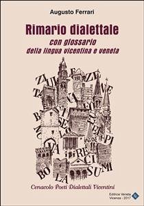 Rimario dialettale con glossario della lingua vicentina e veneta (eBook, ePUB) - Ferrari, Augusto