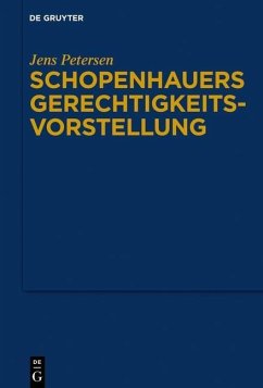 Schopenhauers Gerechtigkeits­vorstellung (eBook, ePUB) - Petersen, Jens