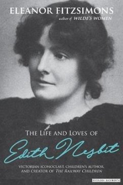 The Life and Loves of E. Nesbit - Fitzsimons, Eleanor