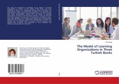 The Model of Learning Organizations in Three Turkish Banks