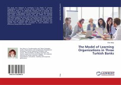 The Model of Learning Organizations in Three Turkish Banks - Akay, Esin