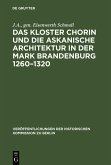 Das Kloster Chorin und die askanische Architektur in der Mark Brandenburg 1260-1320 (eBook, PDF)