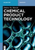 Chemical Product Technology (eBook, PDF) Chemical Product Technology (eBook, PDF)