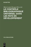 Le contrôle bibliographique universel dans les pays en développement (eBook, PDF) Le contrôle bibliographique universel dans les pays en développement (eBook, PDF)