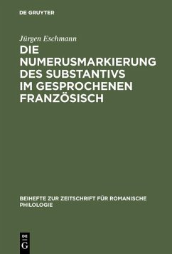 Die Numerusmarkierung des Substantivs im gesprochenen Französisch (eBook, PDF) - Eschmann, Jürgen