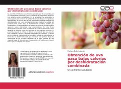 Obtención de uva pasa bajas calorías por deshidratación combinada